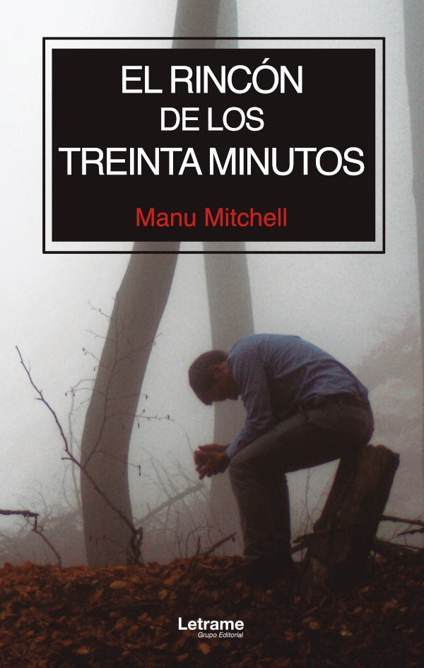 El rincon de los treinta minutos | Manu Mitchell