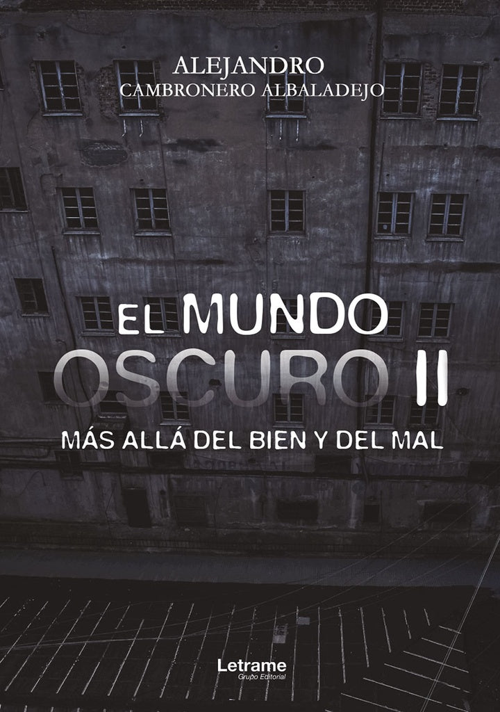 El mundo oscuro II. Mas alla del bien y del mal | Alejandro Cambronero Albaladejo