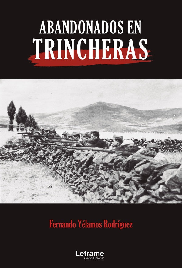 Abandonados en trincheras | Fernando Yelamos Rodriguez