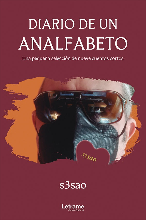 Diario de un analfabeto. Una peque?a recopilacion de nueve cuentos cortos | S3sao