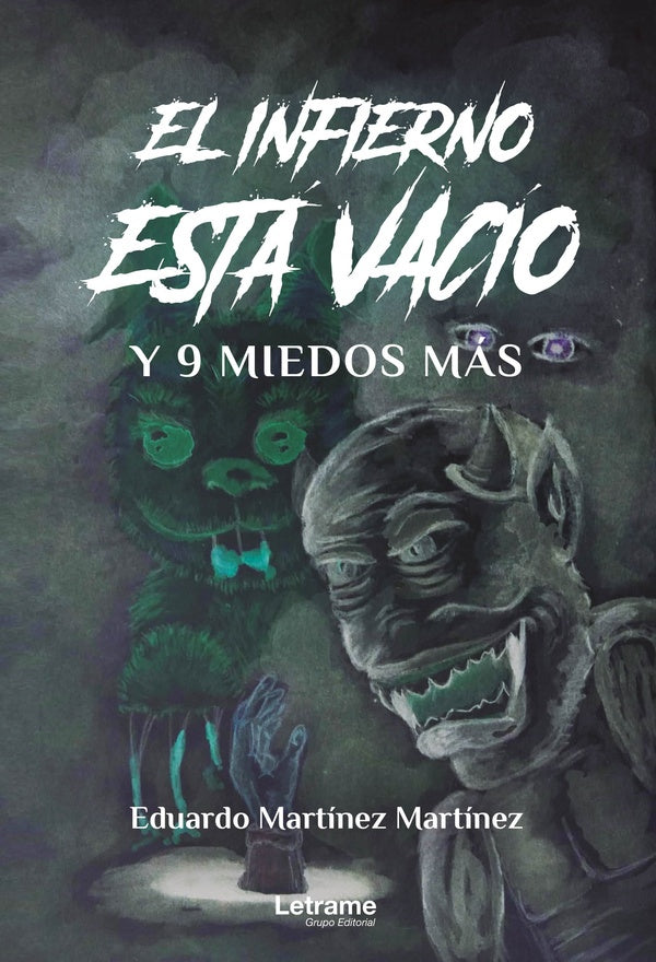 El infierno esta vacio y 9 miedos mas | Eduardo Martinez Martinez