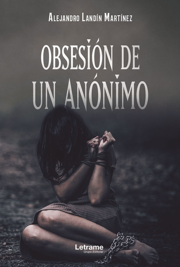 Obsesion de un anonimo | Alejandro Landin Martinez