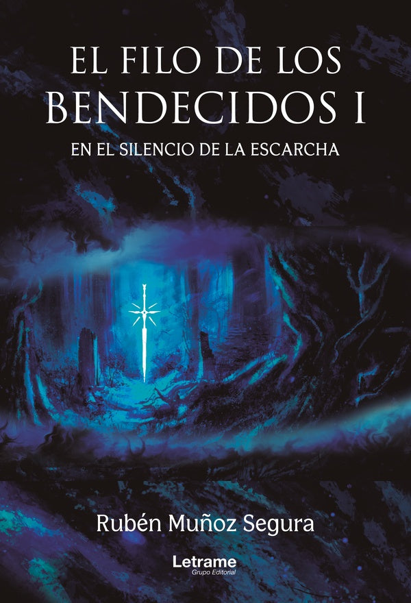 El filo de los bendecidos I. En el silencio de la escarcha | Ruben Mu?oz Segura