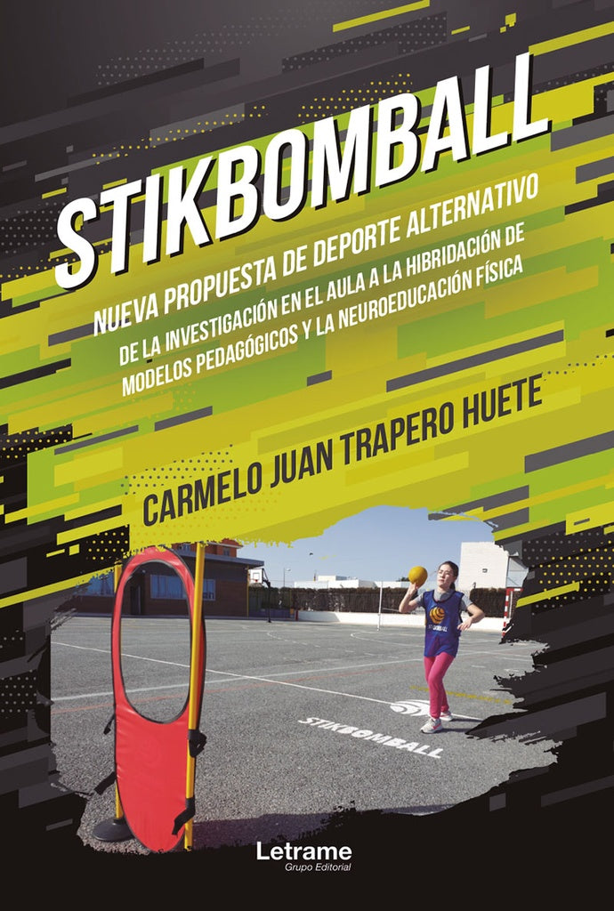 Stikbomball. Nueva propuesta de deporte alternativo de la investigacion en el aula a la hibridacion  | Carmelo Juan Trapero Huete
