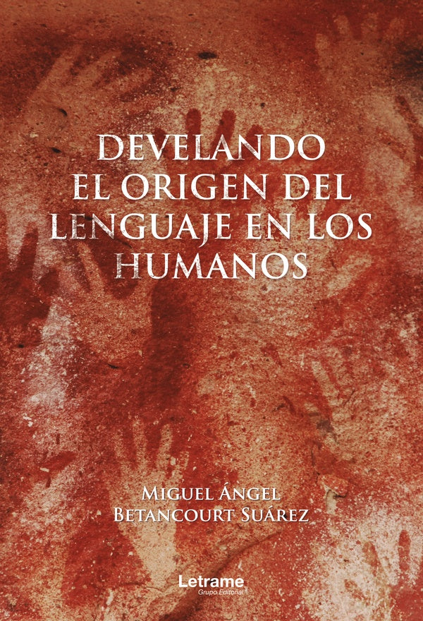 Develando el Origen del Lenguaje en los Humanos | Miguel angel Betancourt Suarez