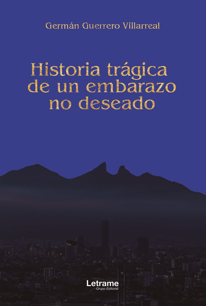 Historia tragica de un embarazo no deseado | German Guerrero Villareal