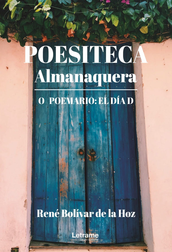Poeisiteca Almanaquera. O Poemario: El dia D | Rene Bolivar de la Hoz