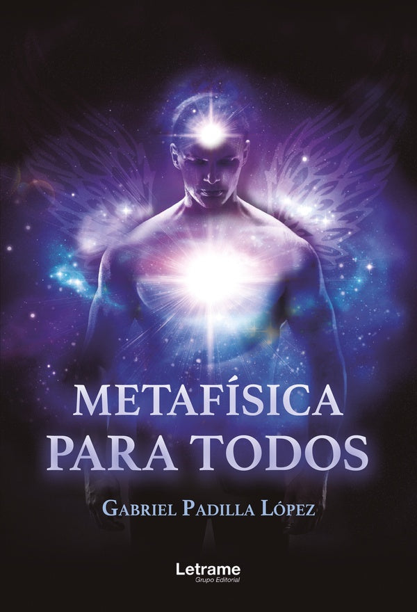 Metafisica para todos | Gabriel Padilla Lopez