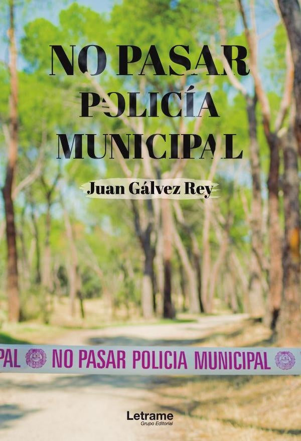 No pasar, policia municipal | Juan Galvez Rey