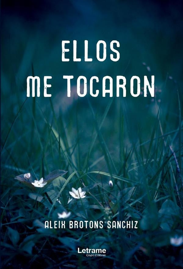 Ellos me tocaron | Aleix Brotons Sanchiz