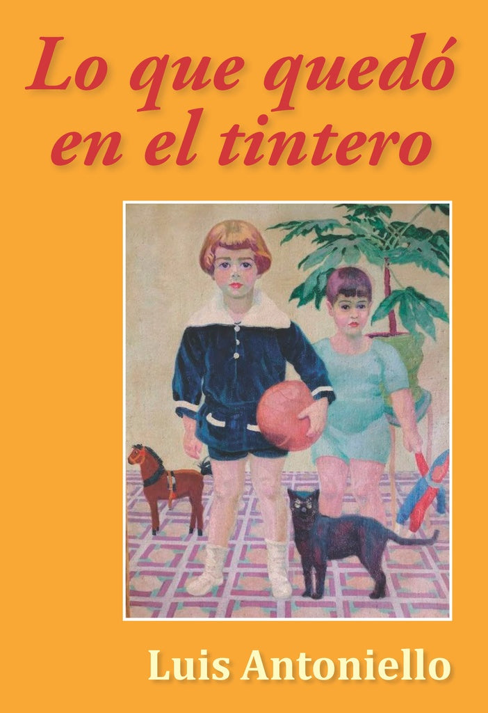 Lo que quedó en el tintero | LUIS ANTONIELLO