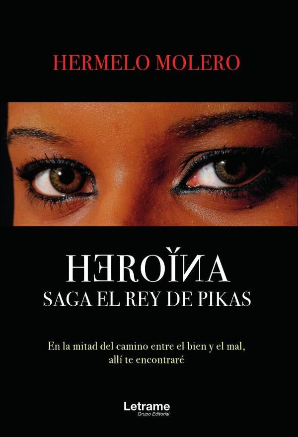 Heroina. Saga el rey de Pikas | Hermelo Molero