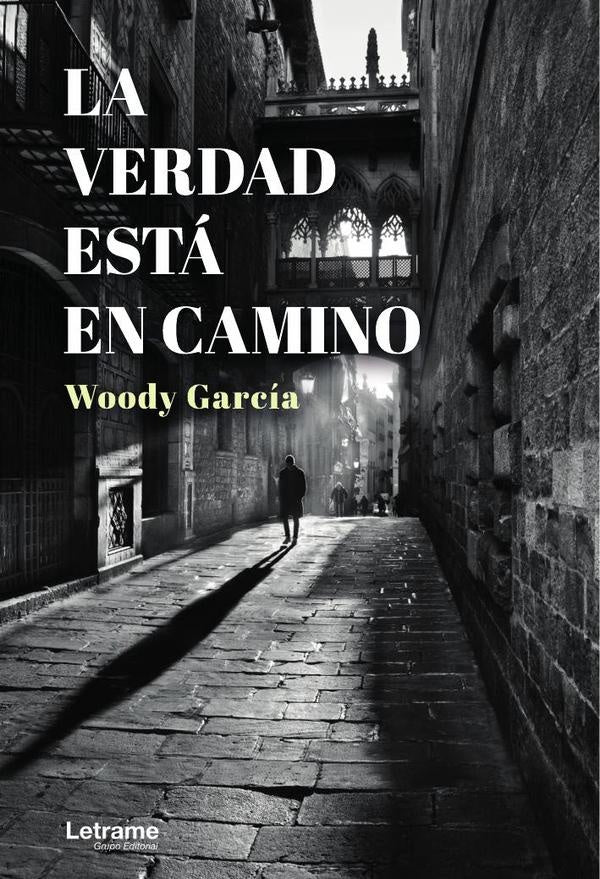 La verdad esta en camino | Woody Garcia