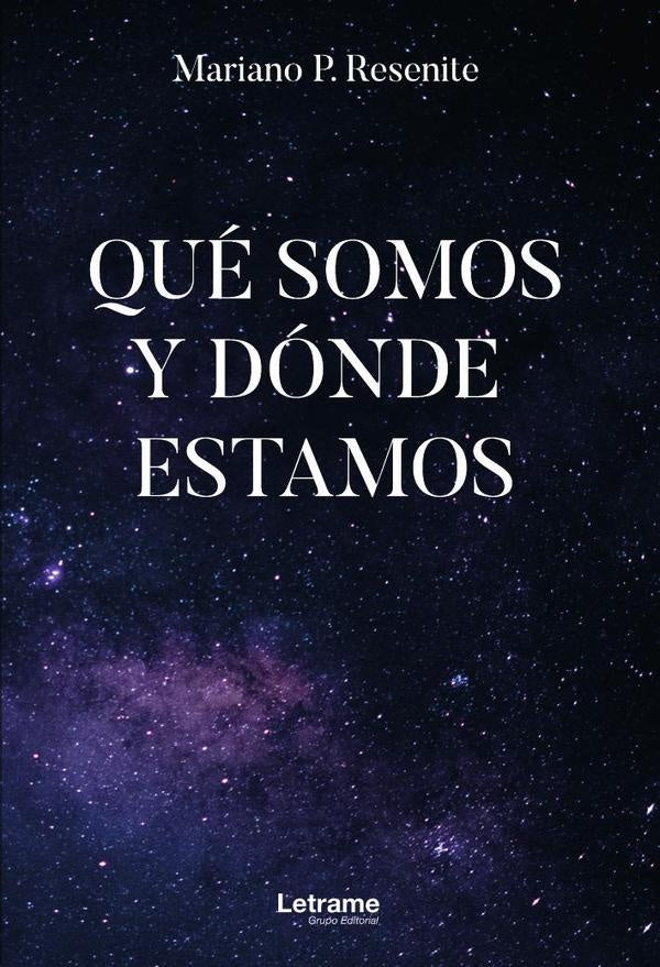 Que somos y donde estamos | Mariano P. Resenite