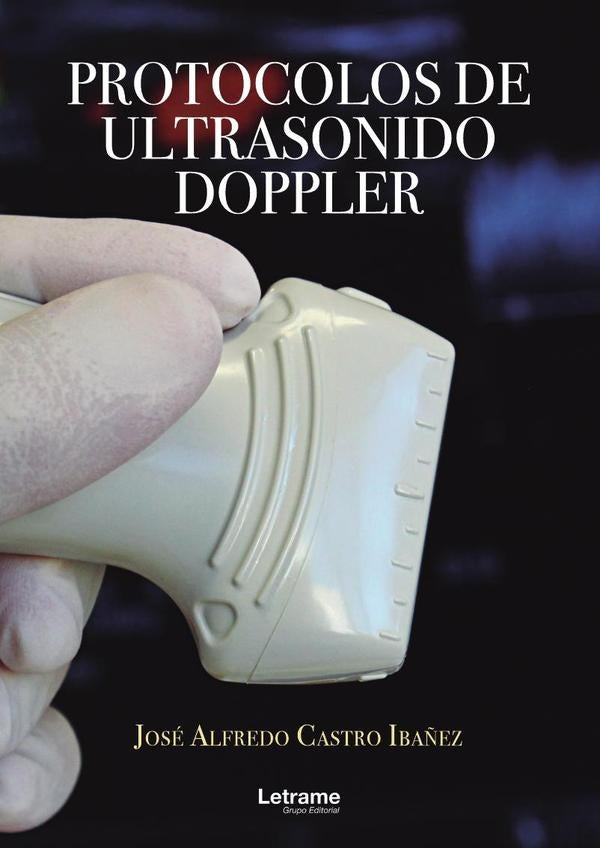 Protocolos de ultrasonido doppler | Jose Alfredo Castro Iba?ez