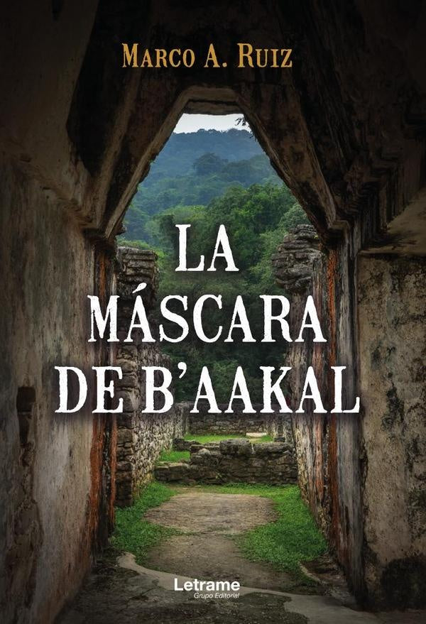 La mascara de B?AAKAL | Marco A. Ruiz