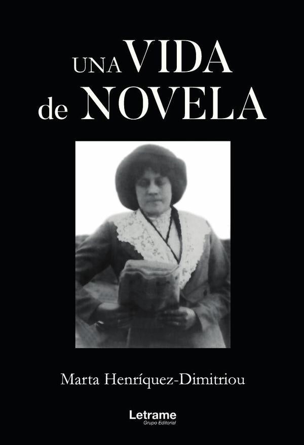 Una vida de novela | Martha Henriquez Dimitriou