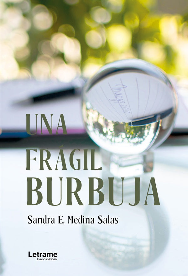 Una fragil burbuja | Sandra E. Medina Salas