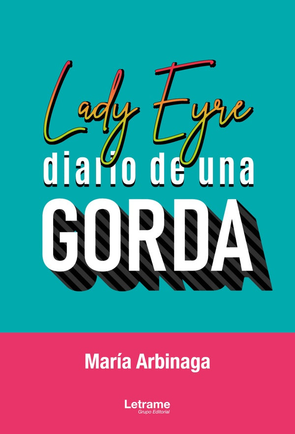 Lady Eyre: diario de una gorda | Maria Arbinaga