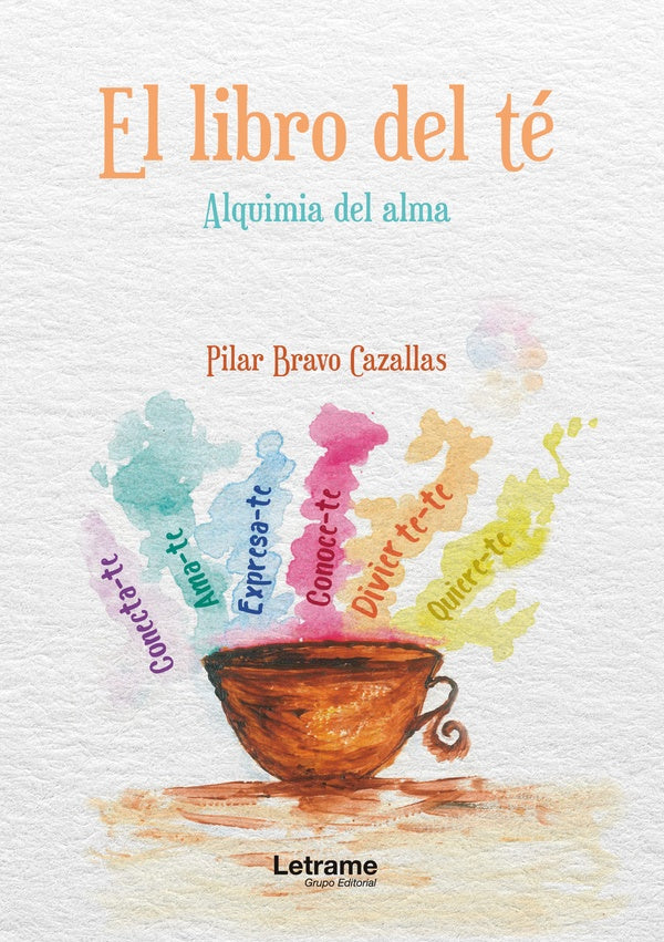 El libro del te. Alquimia del alma | Pilar Bravo Cazallas