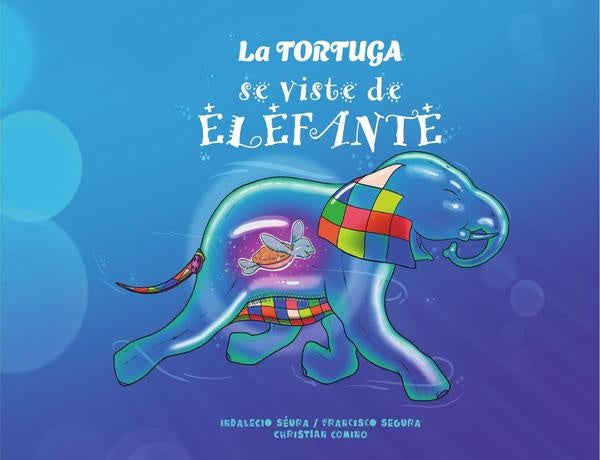 La tortuga se viste de elefante | Christian Comino