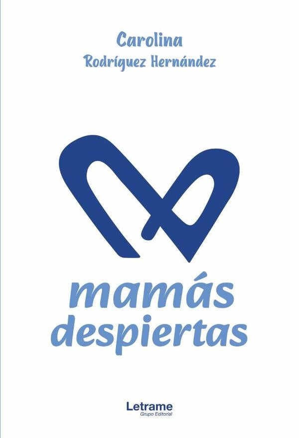 Mamas despiertas | Carolina Rodriguez Hernandez