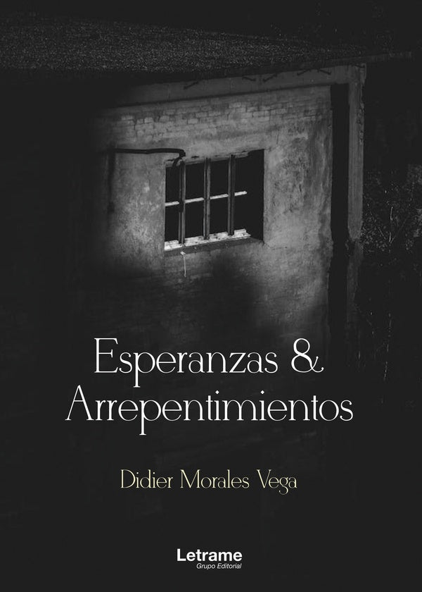 Esperanzas y arrepentimientos | Didier Morales Vega