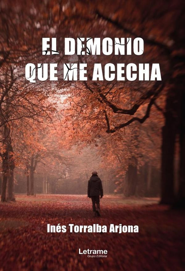 El demonio que me acecha | Ines Torralba Arjona