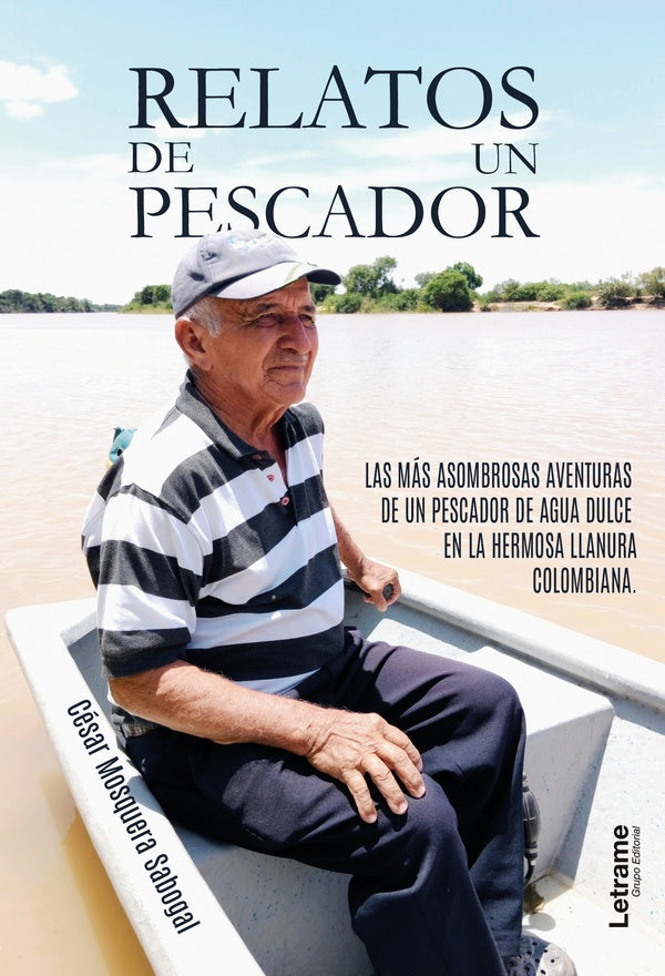 Relatos de un pescador | Cesar Mosquera Sabogal