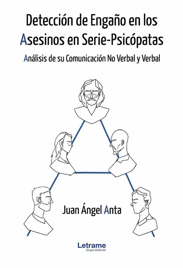 Deteccion de enga?o en los asesinos en serie-psicopatas | Juan angel Anta Ruesga