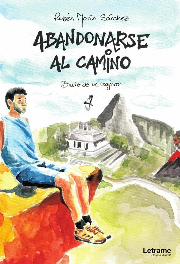Abandonarse al camino. Diario de un viajero | Ruben Marin Sanchez