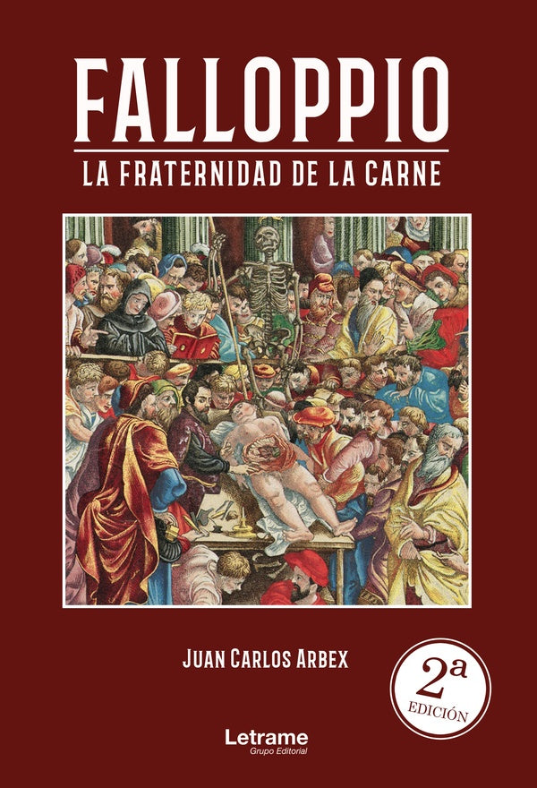 FALLOPIO. La fratenidad de la carne. | Juan Carlos Arbex