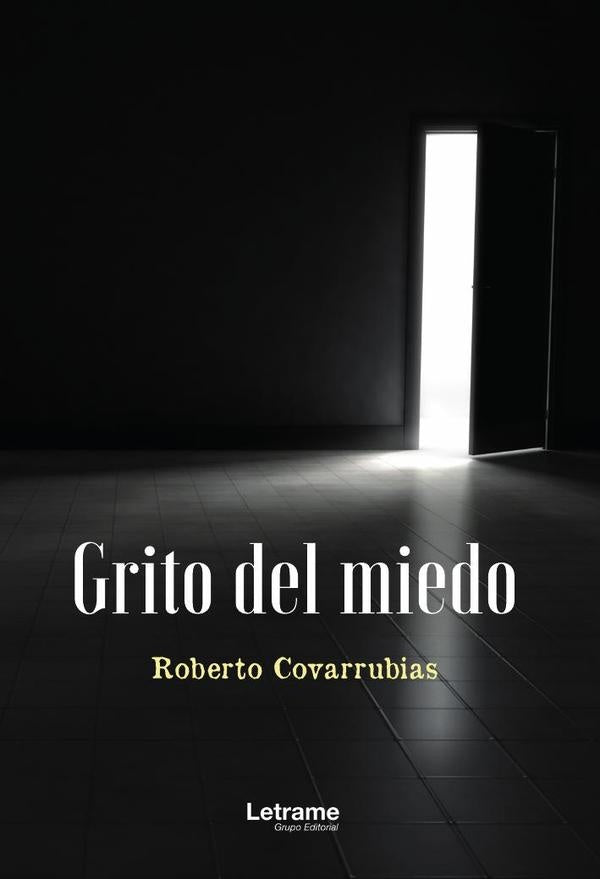 Grito del miedo | Roberto Covarrubias