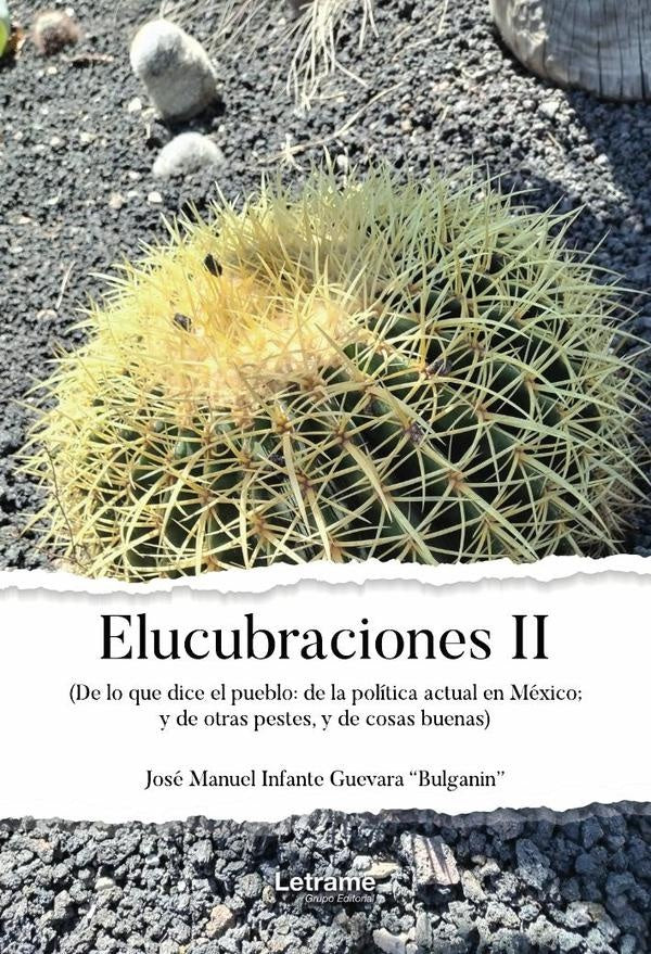Elucubraciones II | Jose Manuel Infante Guevara "Bulganin"