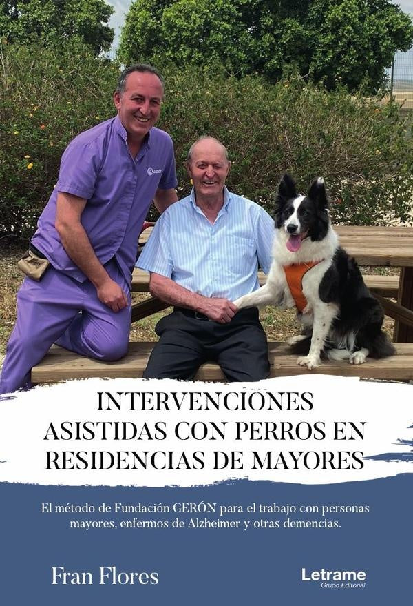Intervenciones asistidas con perros en residencias de mayores | Fran Flores