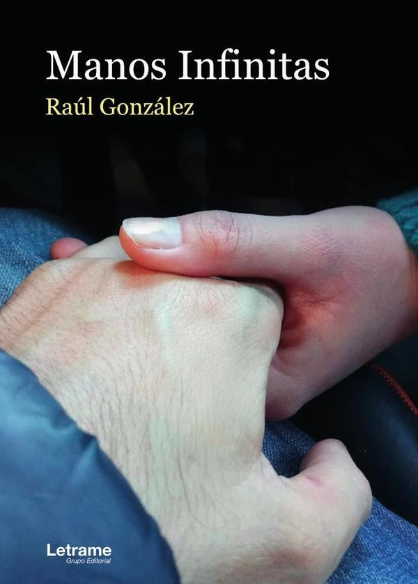 Manos infinitas | Raul Gonzalez Rodriguez