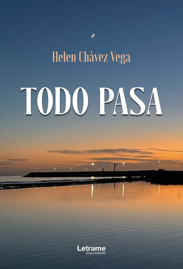 Todo pasa | Helen Chavez Vega