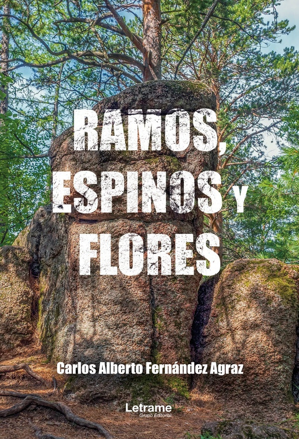 Ramos, espinos y flores | Carlos Alberto Fernandez Agraz