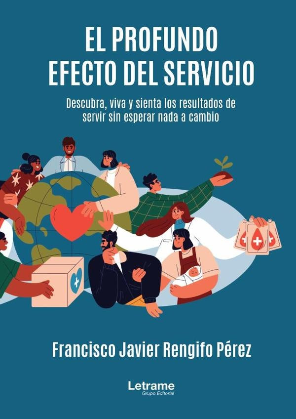 El profundo efecto del servicio | Francisco Javier Rengifo Perez