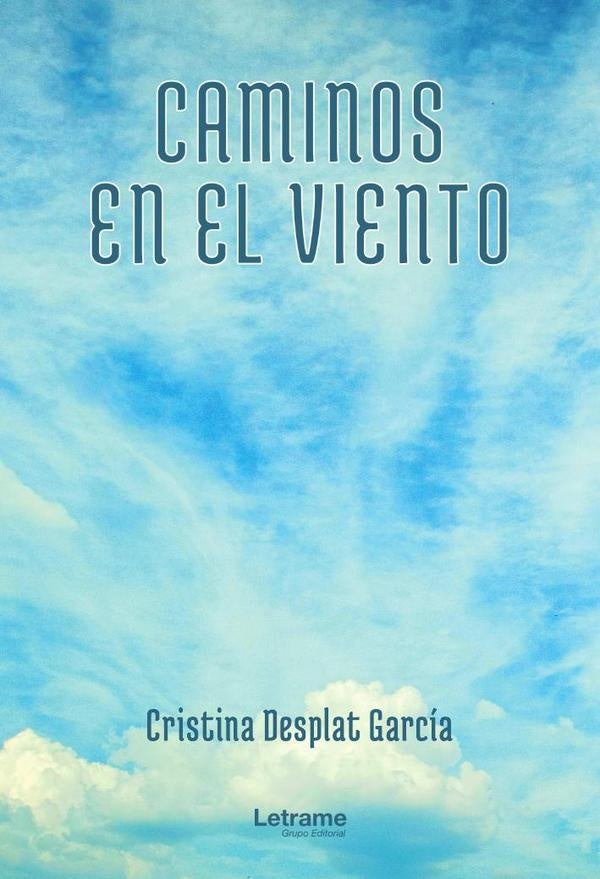 Caminos en el viento | Cristina Desplat Garcia