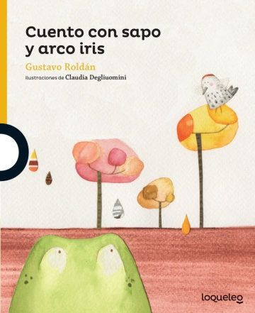 Cuento con sapo y arco iris | GUSTAVO ROLDÁN