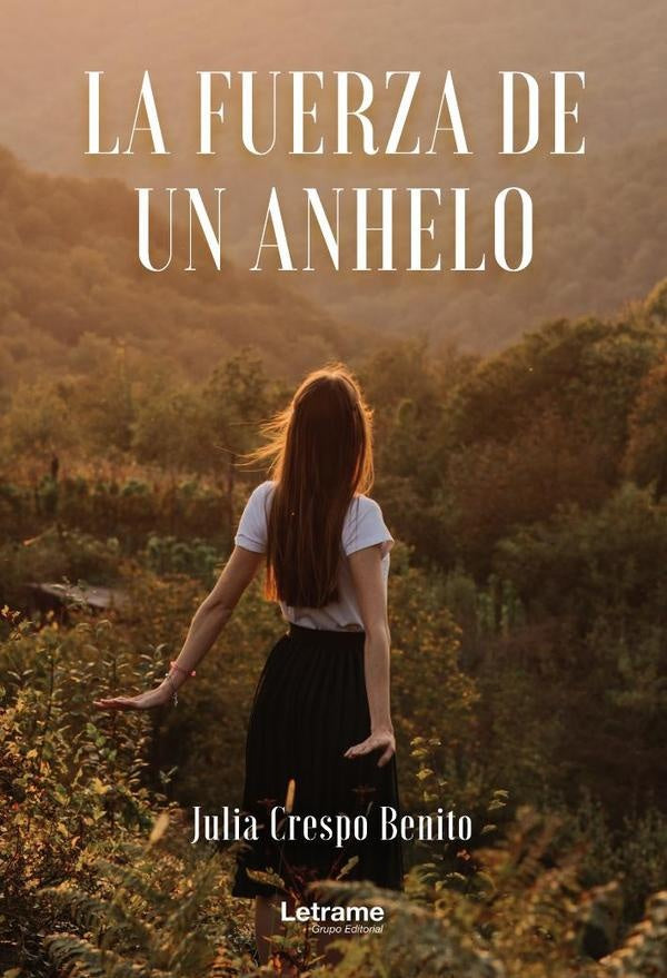 La fuerza de un anhelo | Julia Crespo Benito