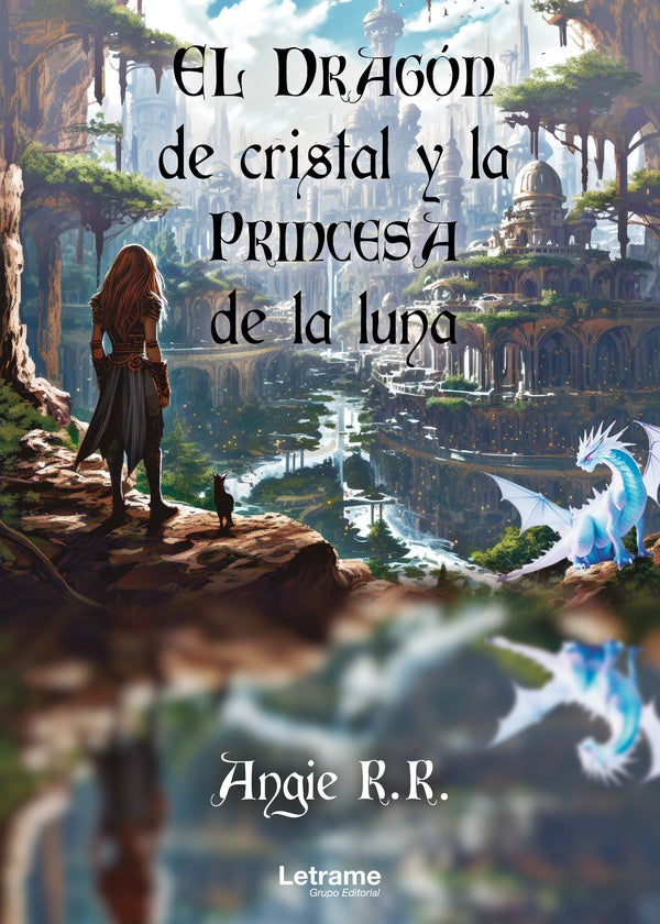 El dragon de cristal y la princesa de la luna | Angie R.R.