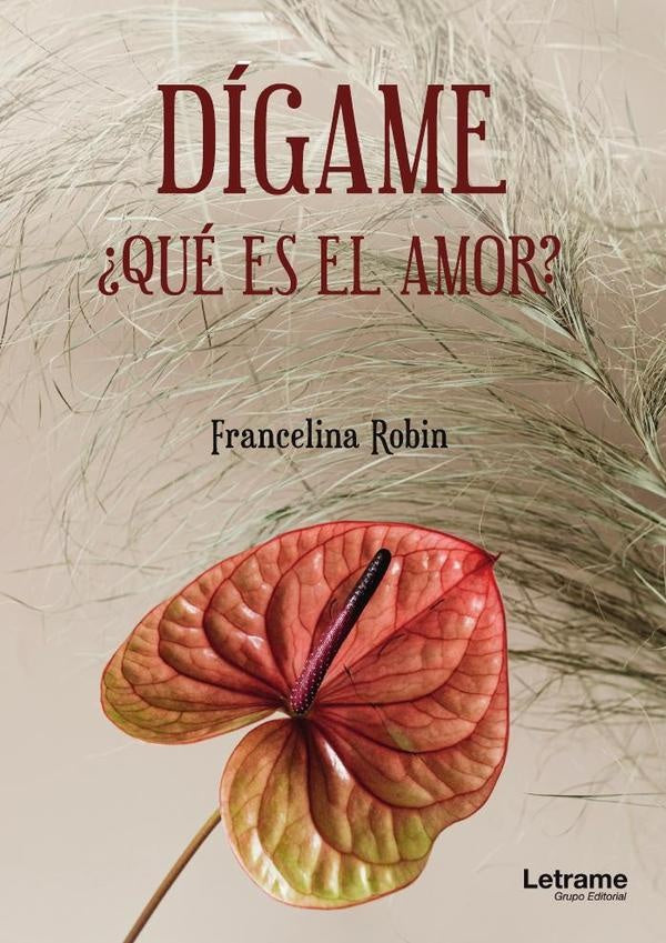Digame, ?que es el amor? | Francelina Sousa Silva Pereira Robin