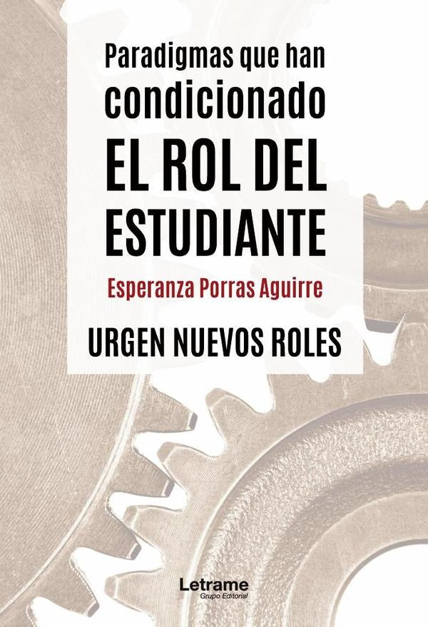 Paradigmas que han condicionado el rol del estudiante | Esperanza Porras Aguirre