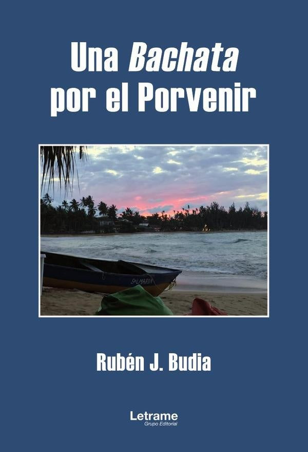 Una Bachata por el Porvenir | Ruben J. Budia