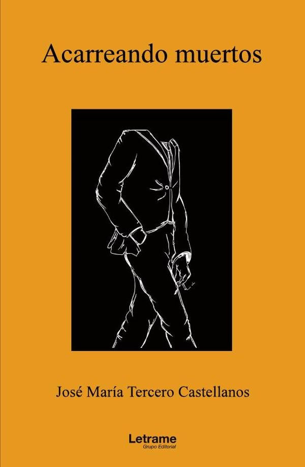 Acarreando muertos | Jose Maria Tercero Castellanos