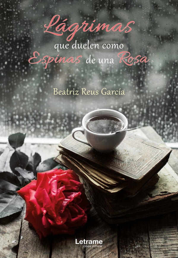Lagrimas que duelen como espinas de una rosa. | Beatriz Reus Garcia