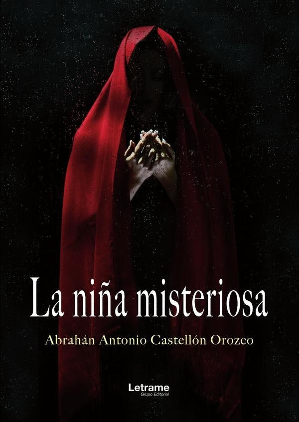La ni?a misteriosa | Abrahan Antonio Castellon Orozco