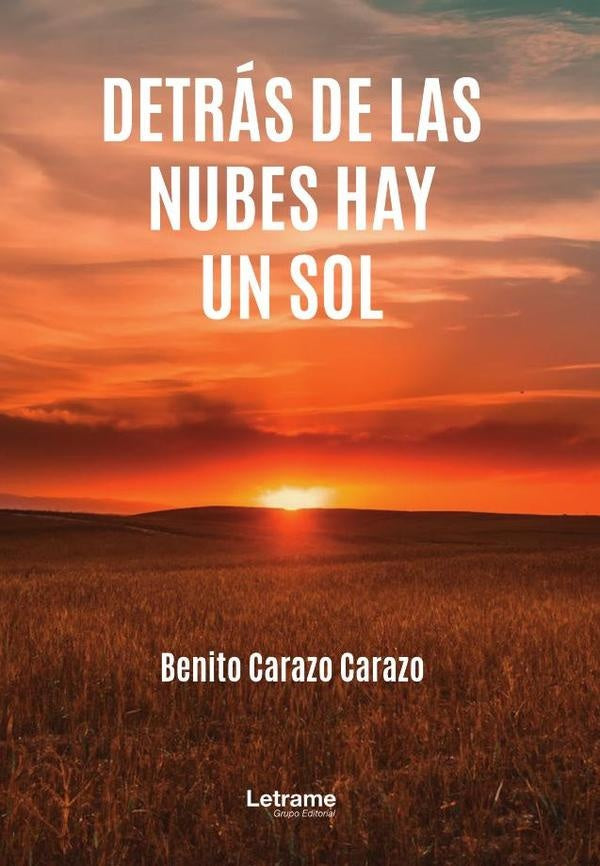 Detras de las nubes hay un sol | Benito Carazo Carazo